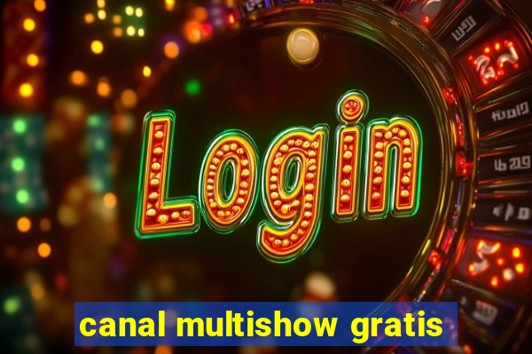 canal multishow gratis